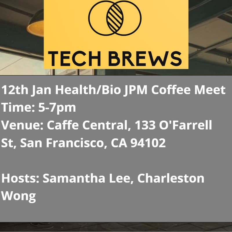 Cover Image for SF Health/Bio Coffee Club @ JPM Healthcare Conference