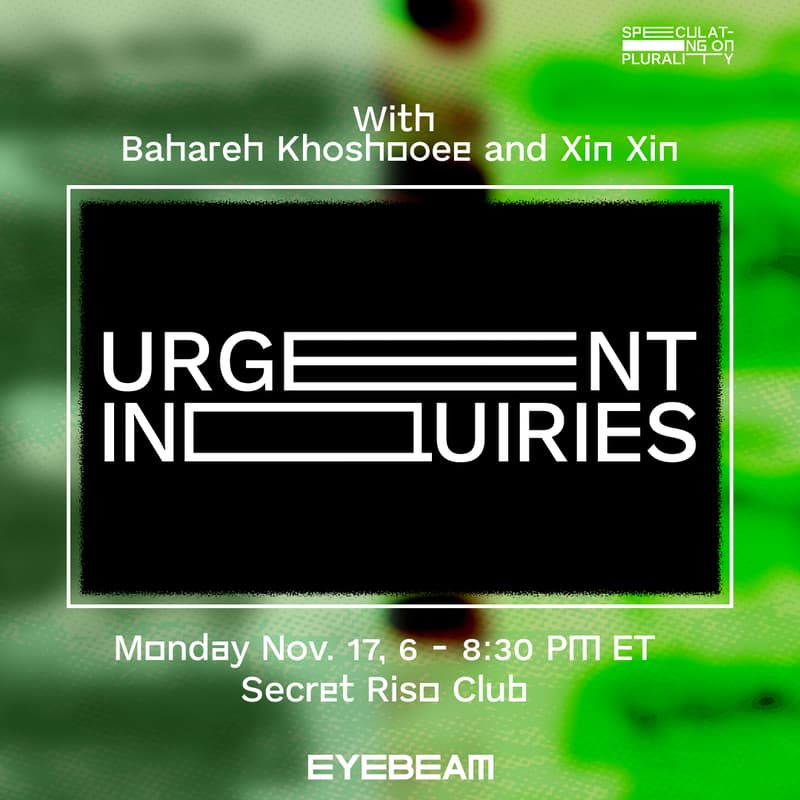 Cover Image for Urgent Inquiries with Bahareh Khoshooee and Xin Xin