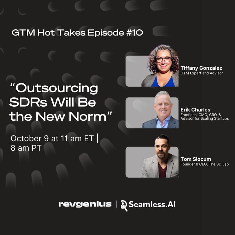 Cover Image for GTM Hot Takes Show Episode 10 - "Outsourcing SDRs Will Be the New Norm"