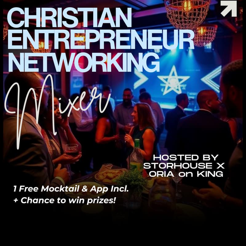Cover Image for Christian Entrepreneur Networking Mixer (Storhouse & Oria on King)