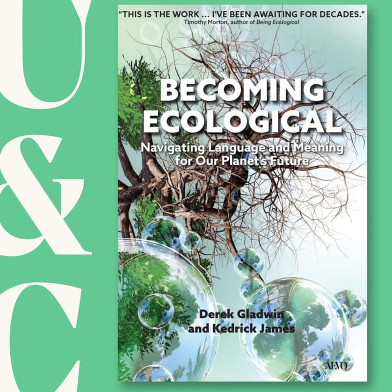 Cover Image for Book Talk | Becoming Ecological: Navigating Language and Meaning for Our Planet's Future