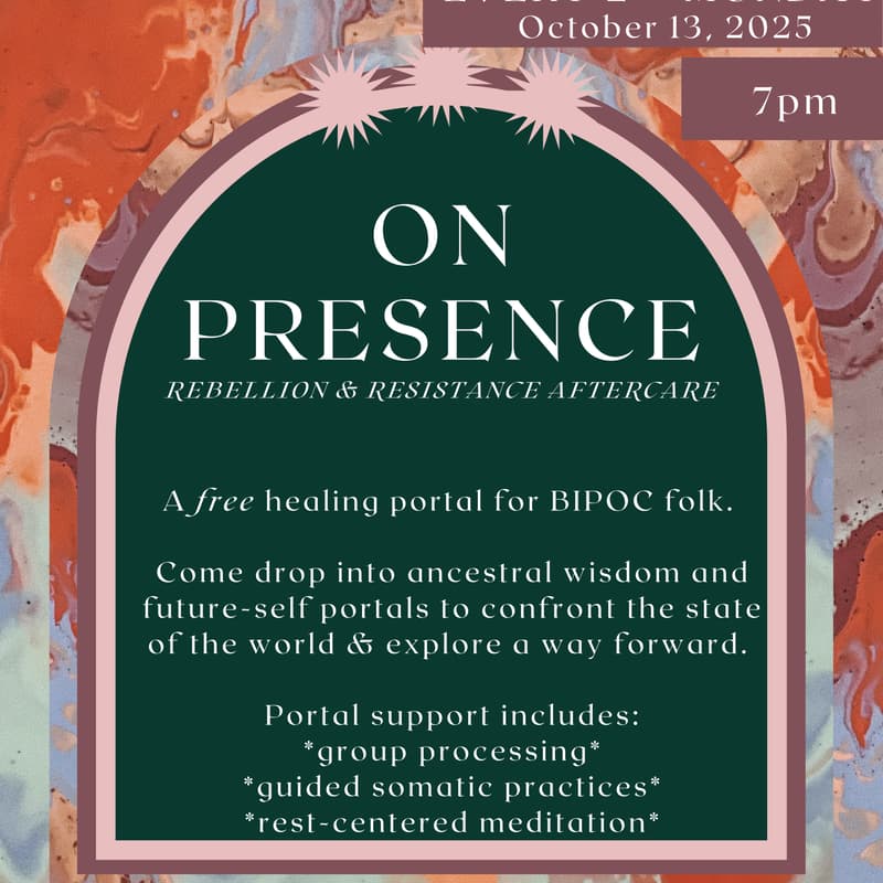 Cover Image for On Presence: Rebellion & Resistance Aftercare Drop-In