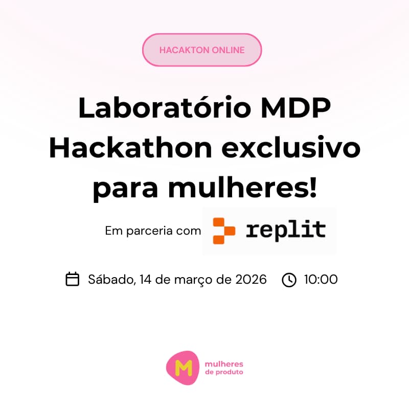 Cover Image for Laboratório MDP - Hackathon exclusivo para mulheres!