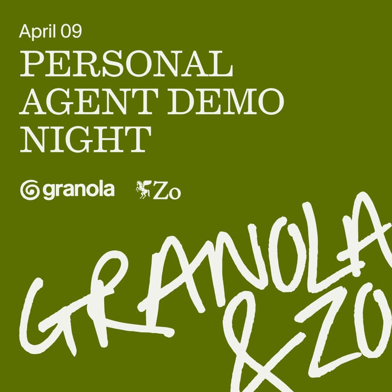 Cover Image for Personal Agents Demo Night by Granola and Zo!