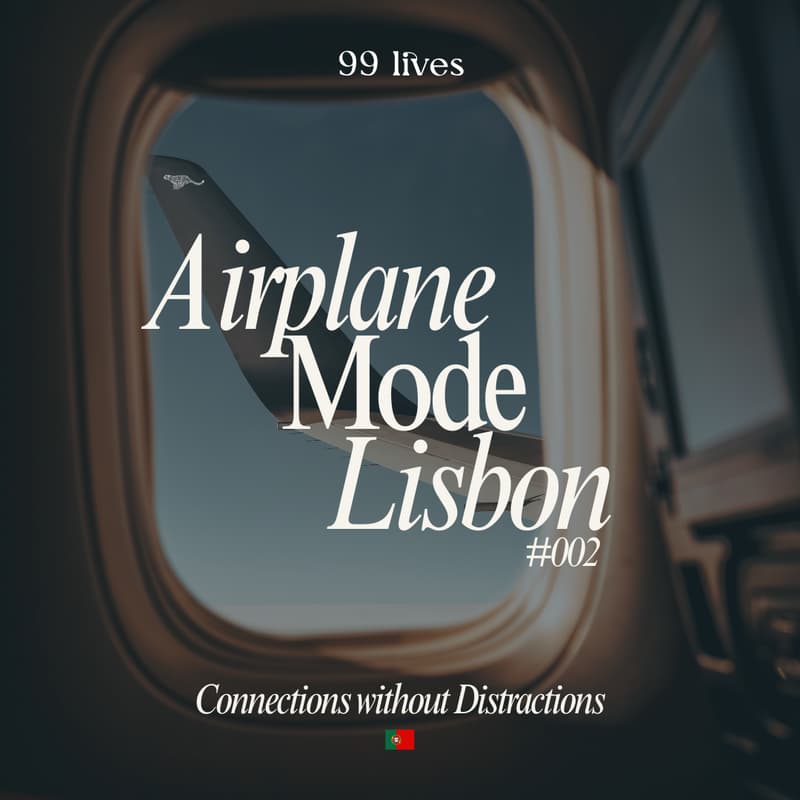 Cover Image for 99 Lives Presents: Airplane Mode Lisbon #002