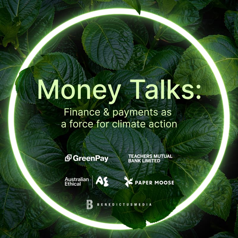 Cover Image for Money Talks: Finance & payments as a force for climate action