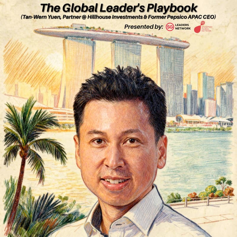 Cover Image for The Global Leader's Playbook: A Front Row Fireside with Tan Wern-Yuen