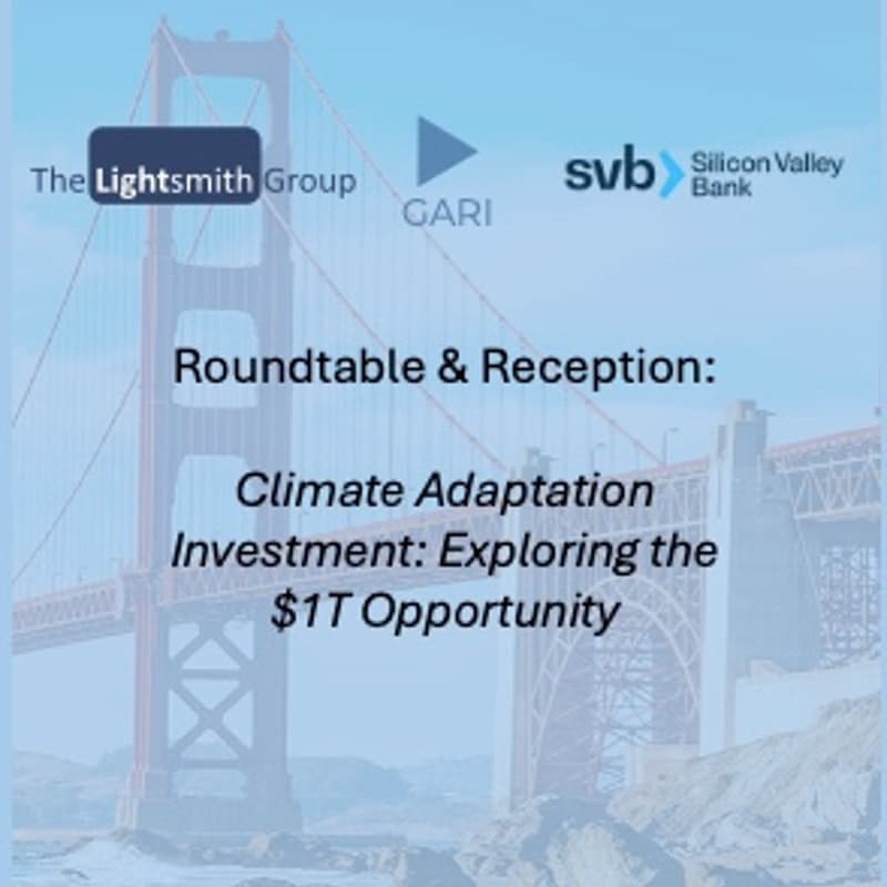 Cover Image for Climate Adaptation Investment: Exploring the $1T Opportunity - Roundtable and Reception