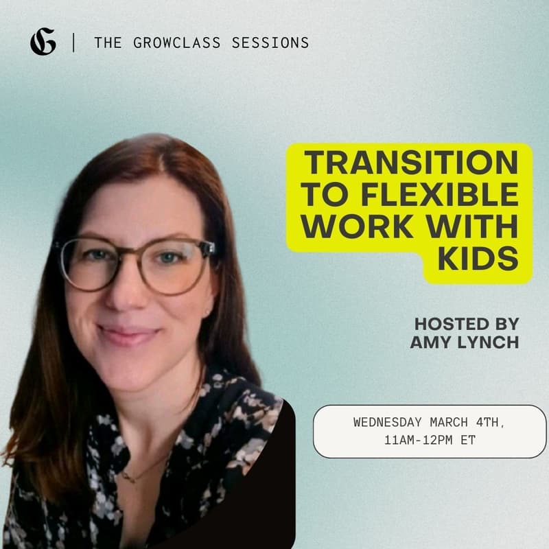 Cover Image for Transition To Flexible Work With Kids - hosted by Amy Lynch