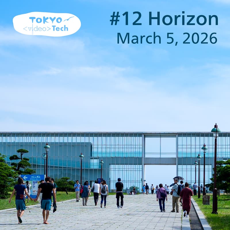 Cover Image for Tokyo Video Tech #12 — Horizon: The Next Frontier of Real-Time Technology
