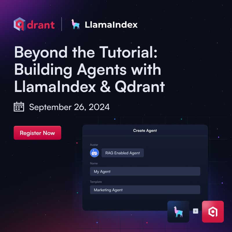 Cover Image for Beyond the Tutorial: Building Agents with LlamaIndex & Qdrant