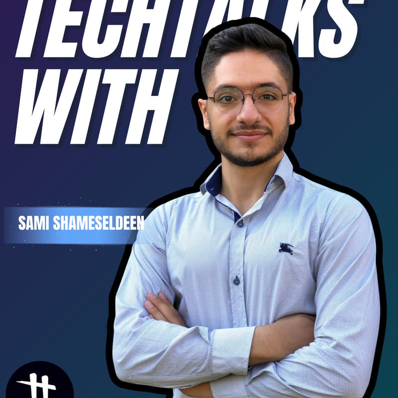 Cover Image for TechTalks With Sami Shameseldeen