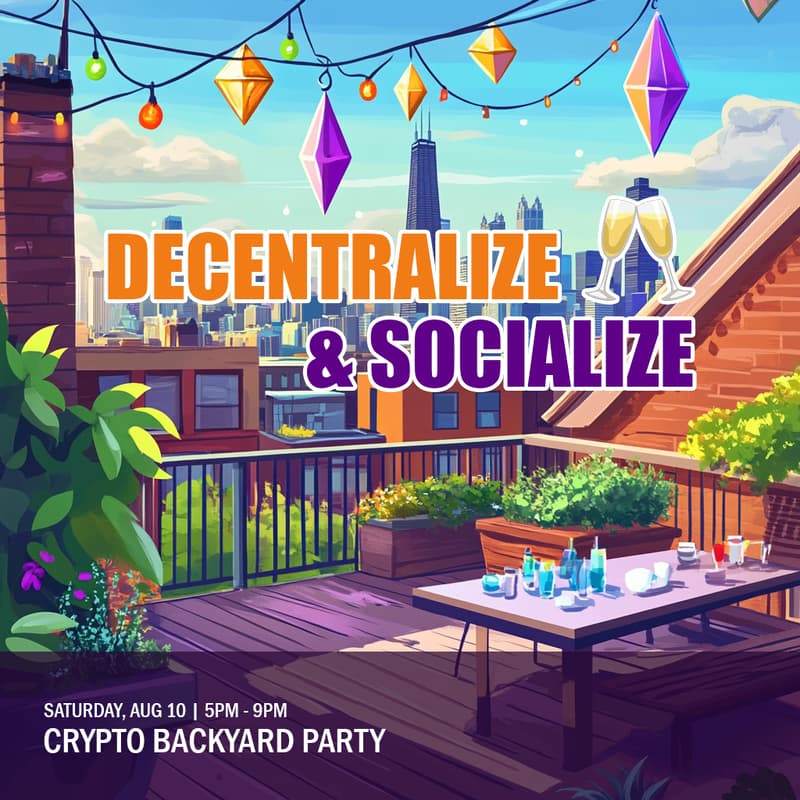 Cover Image for Crypto Backyard Party: Decentralize & Socialize