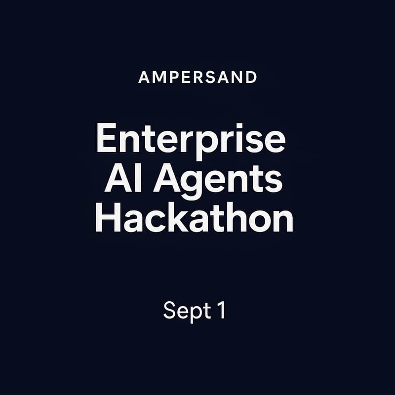 Cover Image for Enterprise AI Agents Hackathon by Ampersand