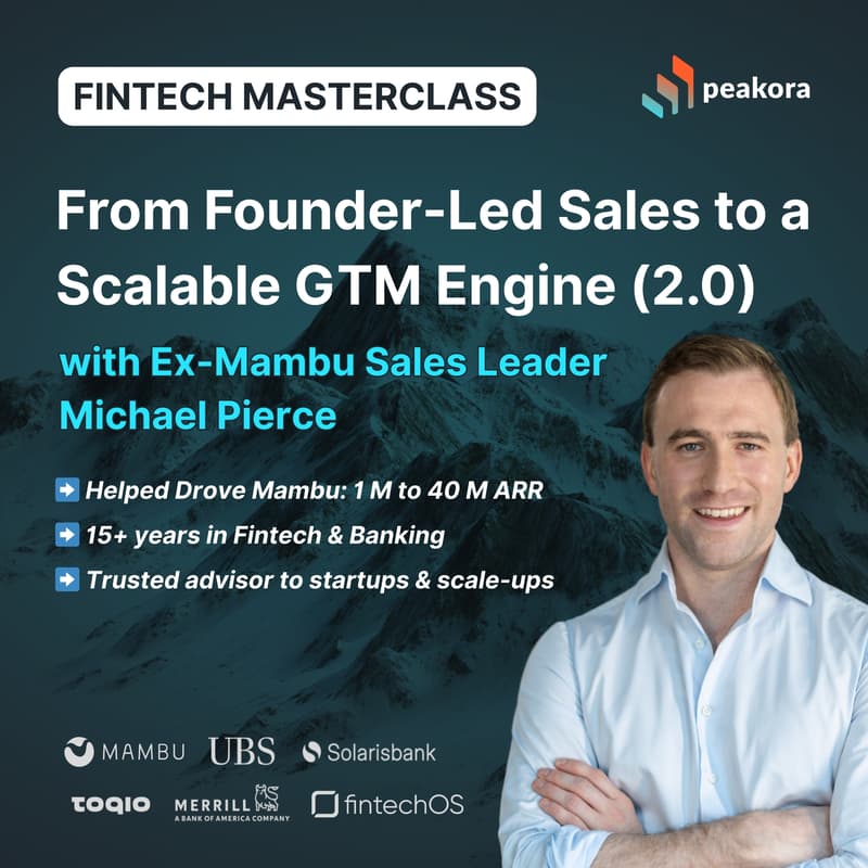 Cover Image for From Founder-Led Sales to a Scalable GTM Engine | with Ex-Mambu Sales Leader Michael Pierce - (2nd Edition)