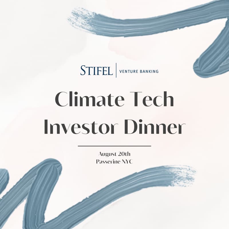 Cover Image for Stifel Venture Banking: Climate Tech Investors Dinner NYC