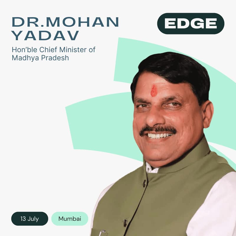 Cover Image for EDGE Meetup with Dr Mohan Yadav (Hon’ble Chief Minister of Madhya Pradesh)