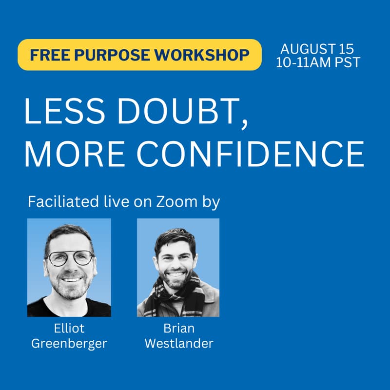 Cover Image for Free Purpose Workshop: Less Doubt, More Confidence