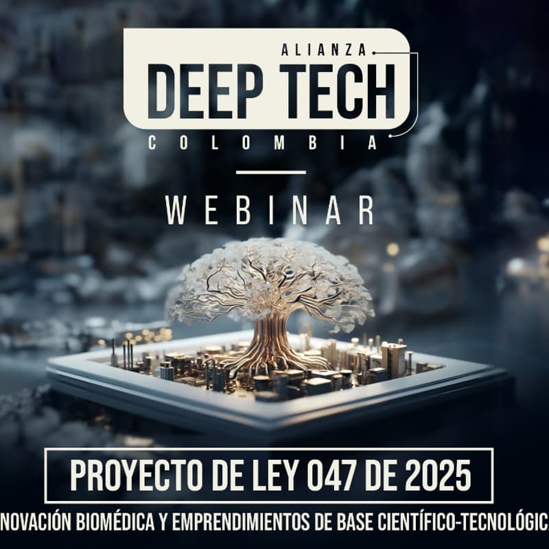 Cover Image for Webinar: Proyecto de Ley 047 de 2025 Innovación Biomédica y emprendimientos de base científico-tecnológica