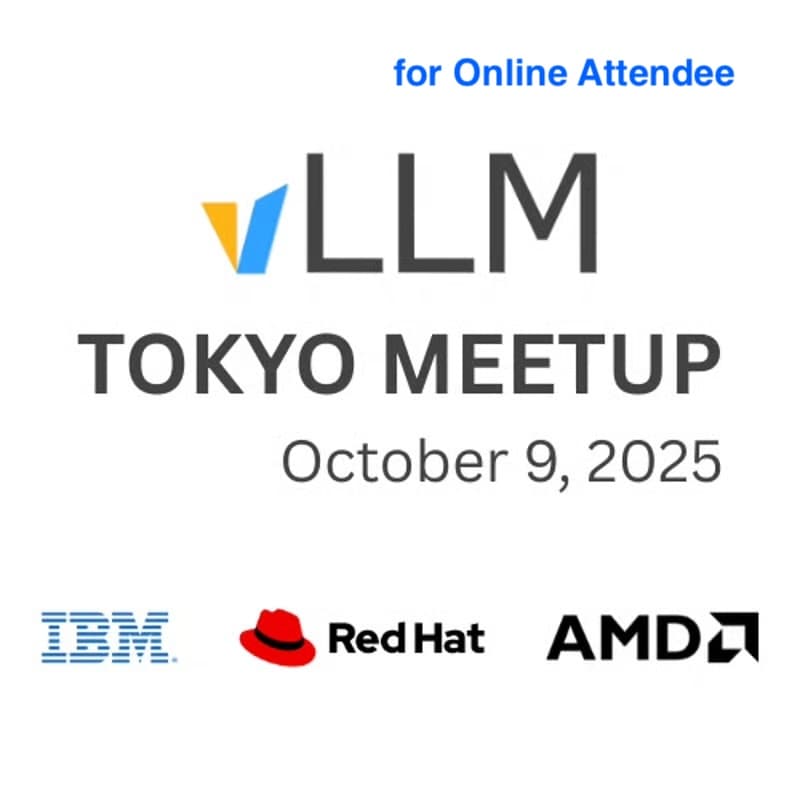 Cover Image for Tokyo vLLM Meetup (for Online Attendees)