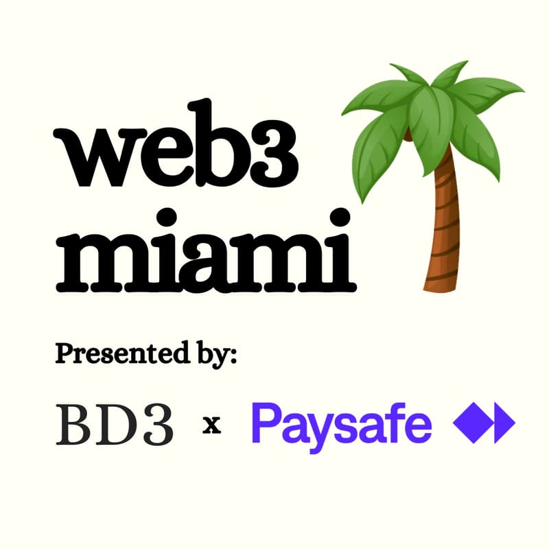 Cover Image for Web3 Miami Meetup w/ BD3 & Paysafe