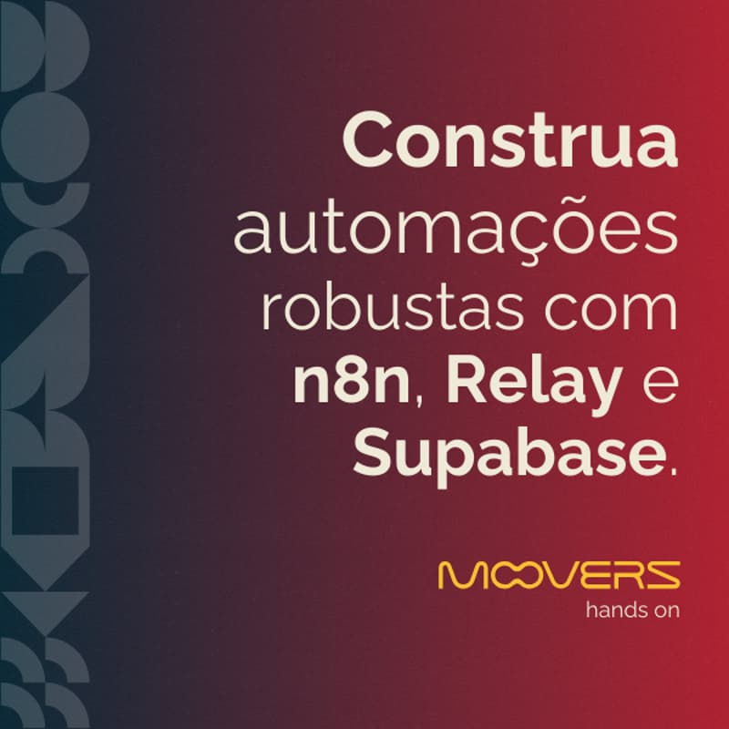 Cover Image for Construa automações robustas com n8n, Relay e Supabase