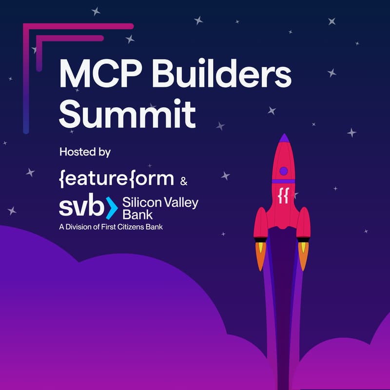 Cover Image for MCP Builders Summit Hosted by Featureform and Silicon Valley Bank