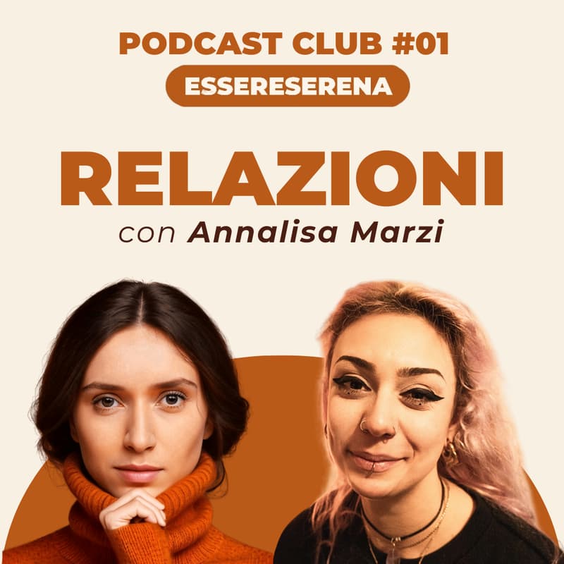 Cover Image for EssereSerena Podcast Club #01 - RELAZIONI con Annalisa Marzi