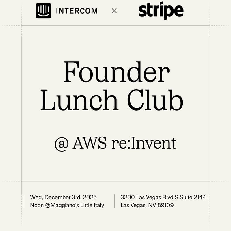 Cover Image for Founder Lunch Club w/ Intercom & Stripe @AWS re:Invent, Wed