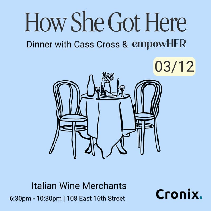 Cover Image for How She Got Here Dinner with Cass Cross & empowHER