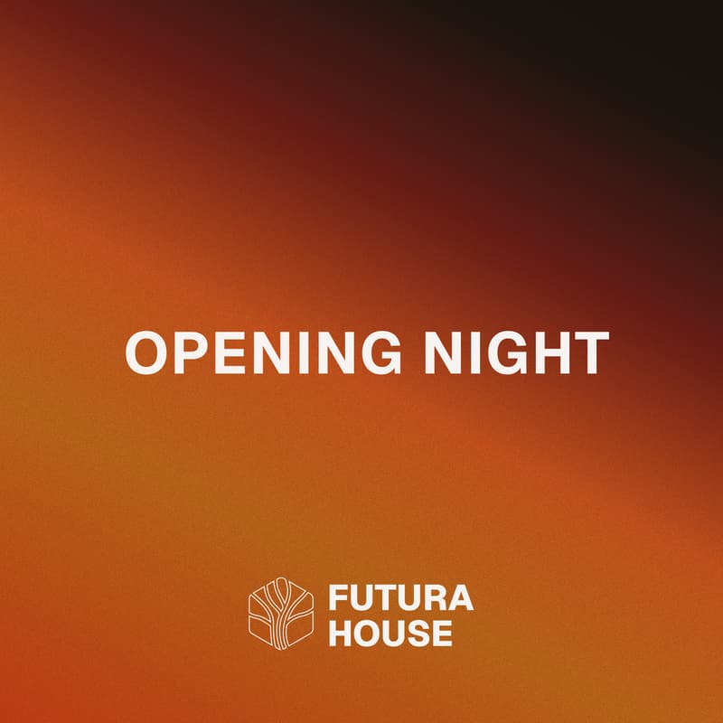 Cover Image for Futura House Opening Night #1