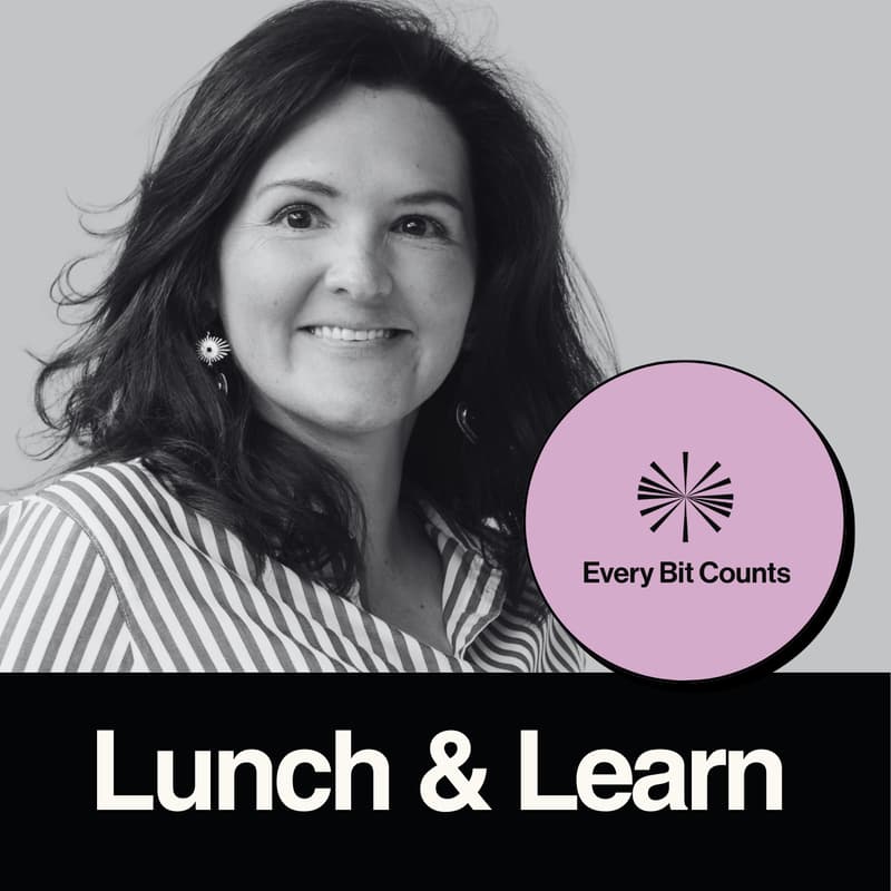 Cover Image for IWD Special Lunch & Learn: Kate Stewart (Every Bit Counts)