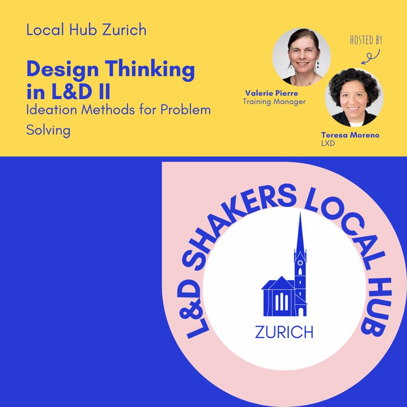 Cover Image for Local Hub Zurich: Design Thinking in L&D—Ideation Methods for Problem Solving