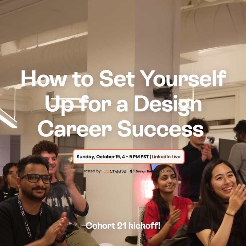 Cover Image for How to Set Yourself Up for a Design Career Success + Cohort 21 kick off