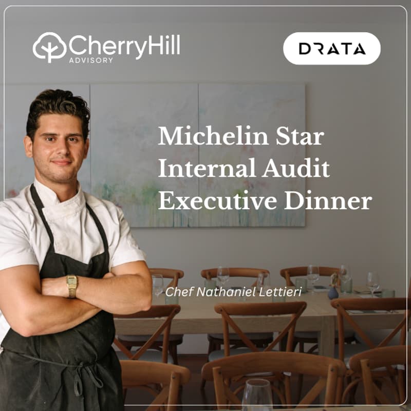Cover Image for Michelin Star Internal Audit Executive Dinner with Cherry Hill Advisory and Drata