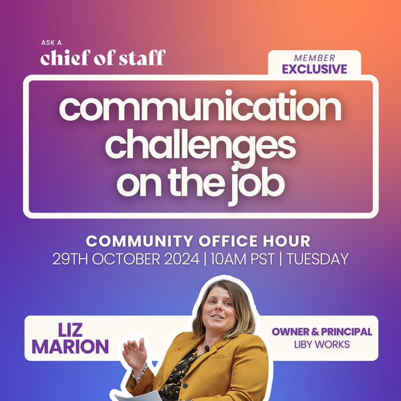 Cover Image for Ask a Chief of Staff Community Office Hour: Communication Challenges on the Job with Liz Marion