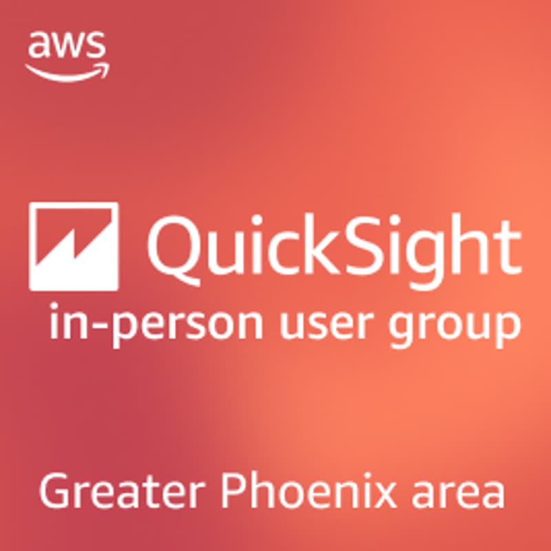 Cover Image for Amazon QuickSight User Group - Phoenix, AZ