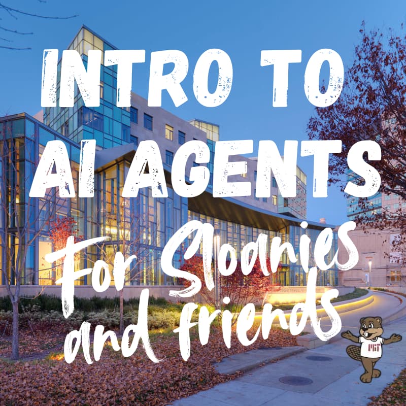 Cover Image for Intro to AI Agents for Sloanies & Friends (1/3) / Build Along