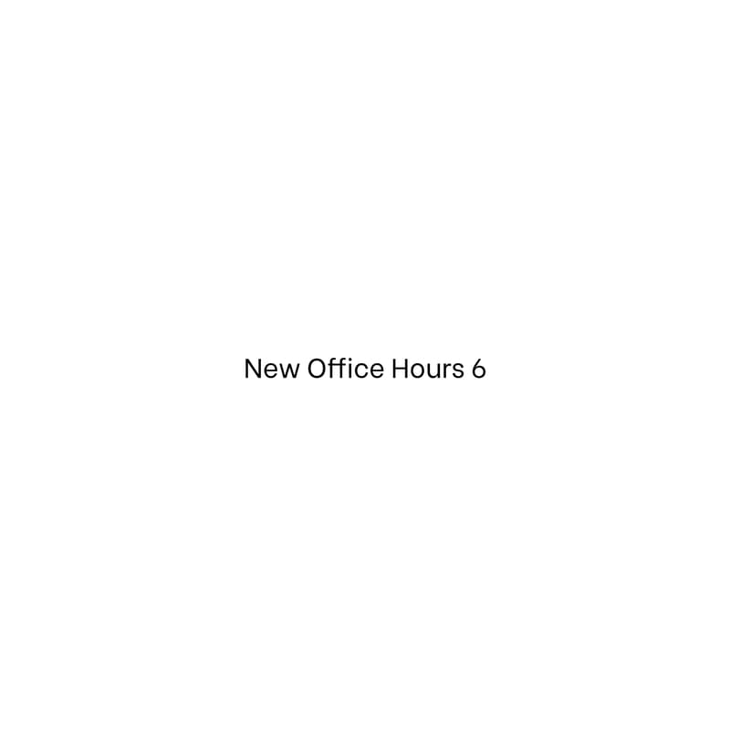 Cover Image for New Office Hours 6