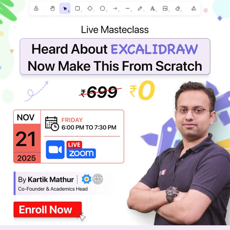 Cover Image for Live Masterclass: Frontend Project using ReactJS - Learn to build Excalidraw from scratch | ft. Kartik Mathur (Co-Founder & Academics Head)
