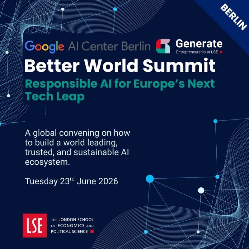 Cover Image for LSE Generate x Google Better World Summit: Responsible AI for Europe's Next Tech Leap