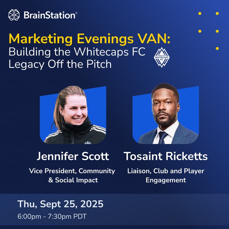 Cover Image for BrainStation | Marketing Evenings VAN: Building the Whitecaps FC Legacy Off the Pitch
