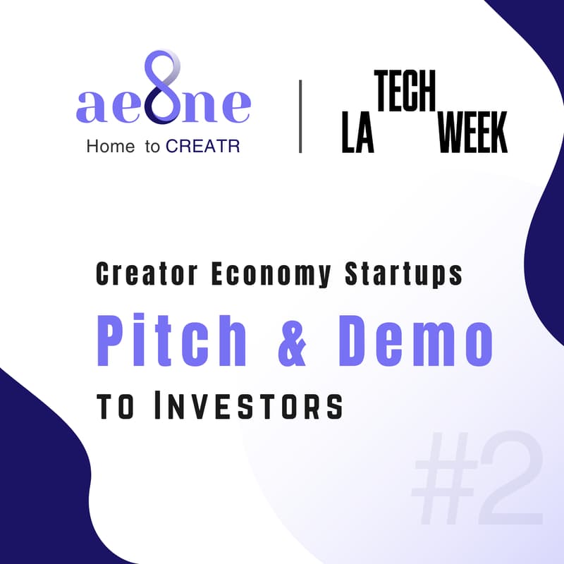 Cover Image for Creator Economy Startups Pitch & Demo to Investors 2 #LATechWeek