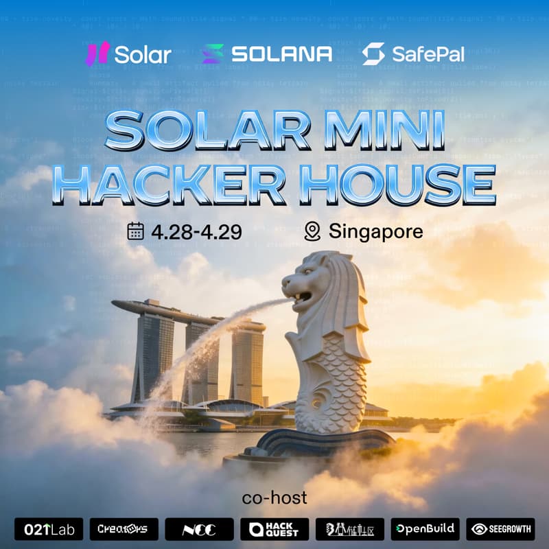 Cover Image for Solana Mini Hacker House x 021Lab · Singapore 2026