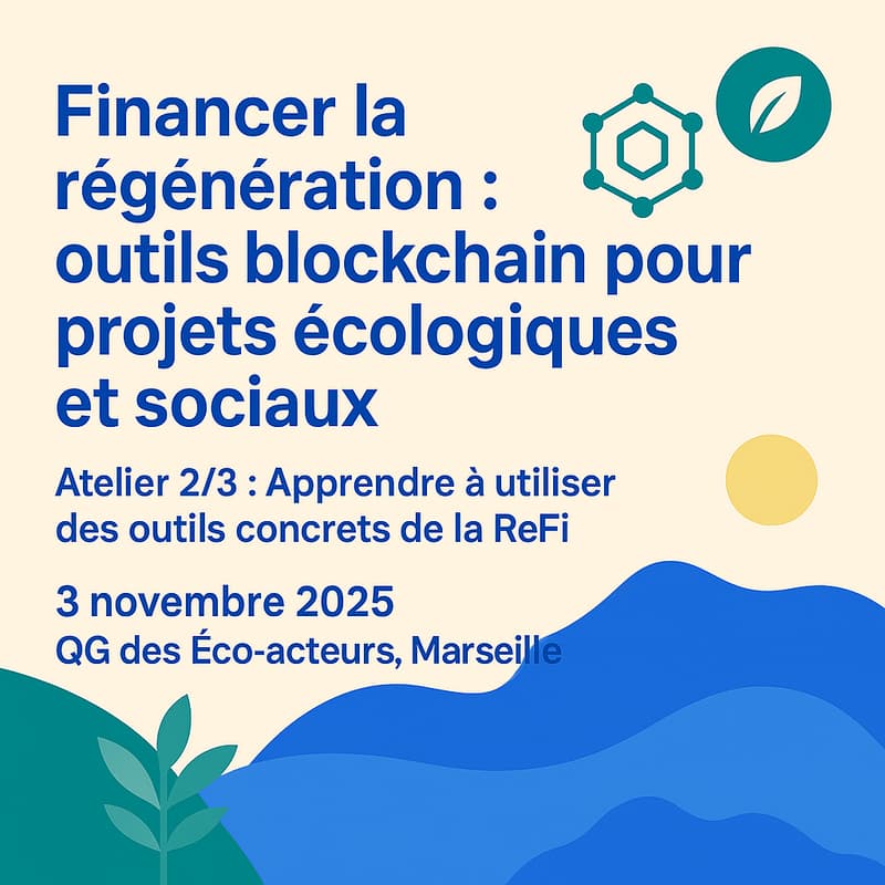 Cover Image for Financer la régénération : Atelier 2/3 – Apprendre à utiliser des outils concrets de la ReFi, cryptomonnaies et autres.