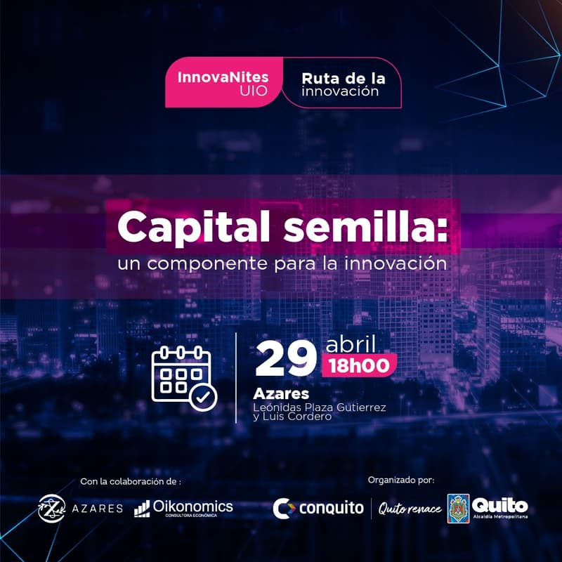 Cover Image for InnovaNites#3 "Capital semilla: Un componente para la innovación"