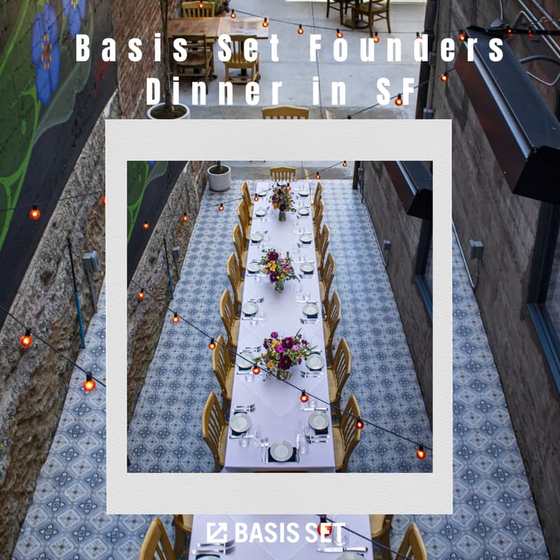 Cover Image for Basis Set Founders Dinner in SF