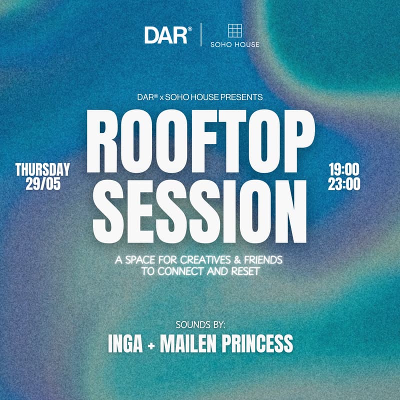 Cover Image for ROOFTOP SESSION - DAR x Soho House