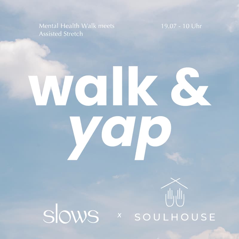 Cover Image for Walk & Yap – A Mental Health Walk by slows x soulhouse