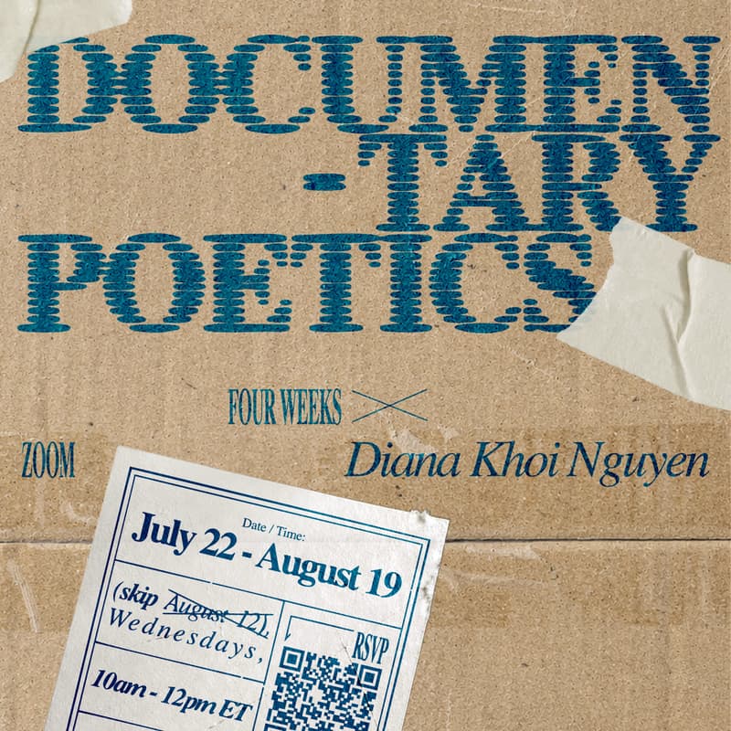 Cover Image for Four-Week Documentary Poetics Workshop with Diana Khoi Nguyen